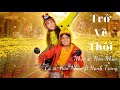 Trở Về Thôi - Hữu Nhân ft Hạnh Trang | Ost Về Nhà Ăn Tết