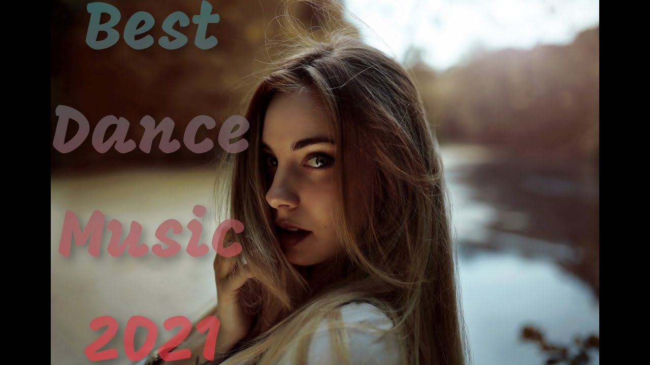 Best Dance Music 2021 YouTube Best Dance Music 2021 YouTube