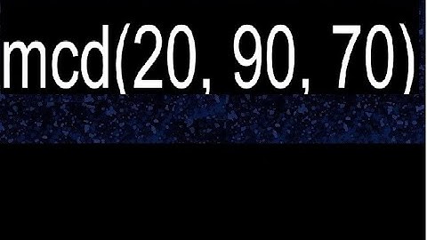 mcd(20, 90, 70)