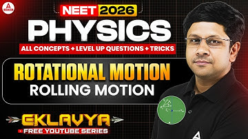 Rotational Motion (Rolling Motion) | NCERT Physics Unit - 6 | NEET 2026 Preparation with GG Sir