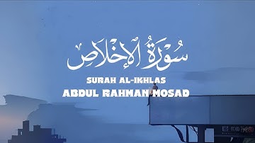 تلاوة من سورة الإخلاص | عبدالرحمن مسعد SURAH AL-IKHLAS ABDUL RAHMAN MOSAD 