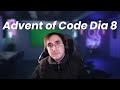 🔴 LIVE 🔴 Advent of Code Dia 8