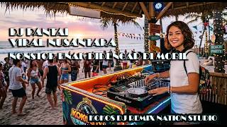 DJ PANTAI VIRAL NUSANTARA NONSTOP ENAK DIDENGAR DIMOBIL II KOKOSDJREMIX NATION STUDIO!🔥