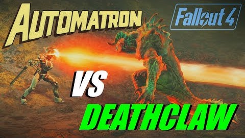 AUTOMATRON vs DEATHCLAW!!! - Fallout 4