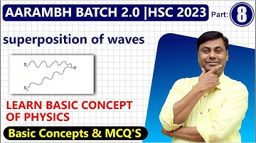 AARAMBH BATCH 2.0 | superposition of waves numerical | part 8 | HSC Board Exam 2023