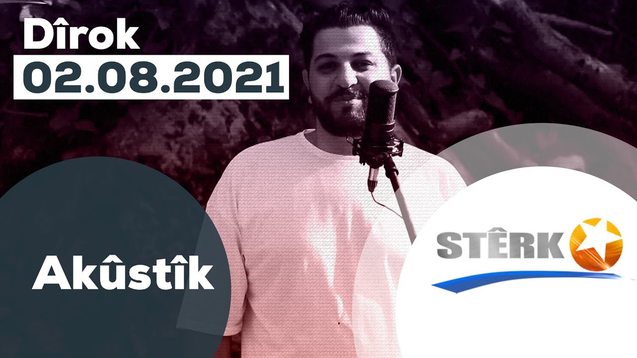 Akûstîk - 02.08.2021