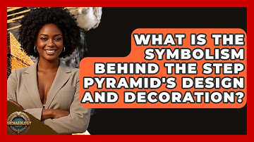 What Is The Symbolism Behind The Step Pyramid