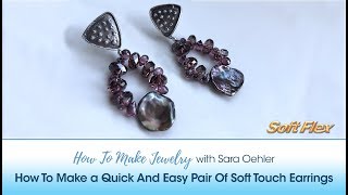 How to Make Jewelry with Sara Oehler: How To Make a Quick And Easy Pair Of Soft Touch Earrings screenshot 3