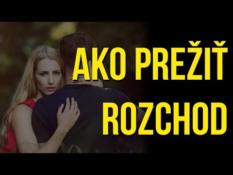 Video: Ako Môže človek Prekonať Rozchod