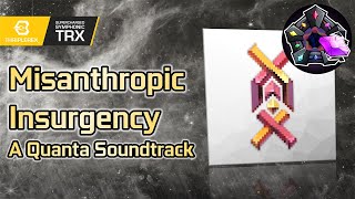 A Quanta Soundtrack: Misanthropic Insurgency
