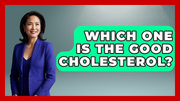 Which One Is The Good Cholesterol? - Cardiology Community