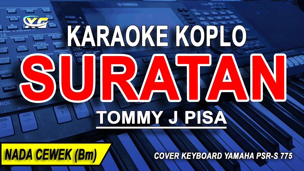 SURATAN - Karaoke Koplo Nada Wanita || TOMMY J PISA