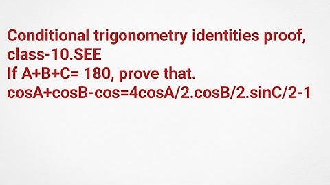 Conditional trigonometry identities proof of class 10,SEE, part-8