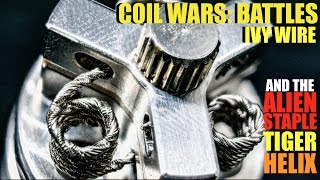 COIL WARS: BATTLES | Ivy Wire | How to Build an Alien Staple Tiger Helix Coil