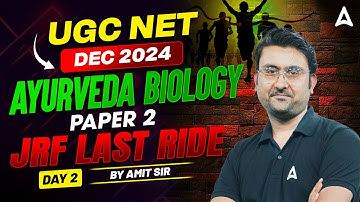 UGC NET Dec 2024 | Paper 2 Ayurveda Biology JRF Last Ride Day 2 By Amit Sir
