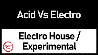 Acid Vs Electro