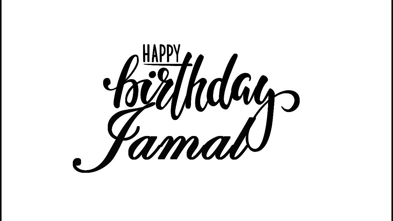 Joyeux Anniversaire Jamal سنة سعيدة جمال Youtube