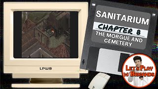 Sanitarium (Chapter 8 - The Morgue and Cemetery)