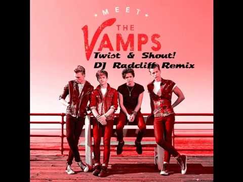 The Vamps - Twist & Shout (DJ Radcliff Remix)