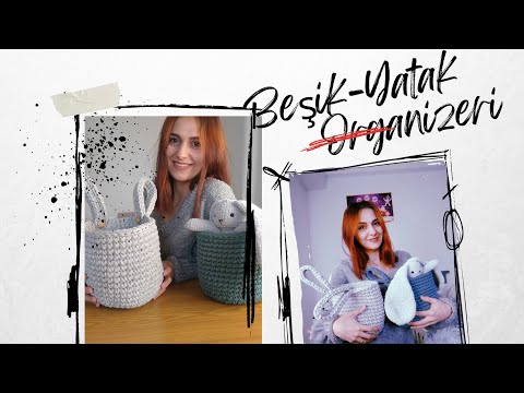 Beşik-Yatak Organizeri (Penye İp İle Sepet Organizer Yapımı)