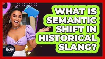 What Is Semantic Shift In Historical Slang? - SlangXplained