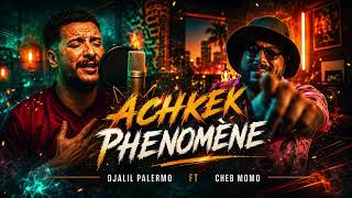 DJALIL PALERMO ft. CHEB MOMO – Achkek Phénomène