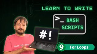 Bash Scripting on Linux (The Complete Guide) Class 09 - For Loops