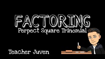 5. FACTORING A PERFECT SQUARE TRINOMIAL (BISAYA)
