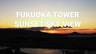 FUKUOKA TOWER SKY VIEW  SUNSET 007  8K movies