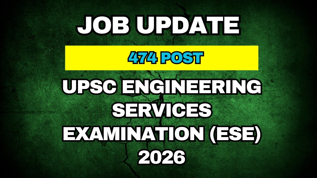 UPSC ESE 2026 Notification Out | 474 Engineering Services Posts | Apply ...