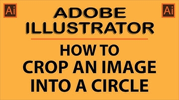 How To Crop An Image Into A Circle Adobe Illustrator | CC |  👍