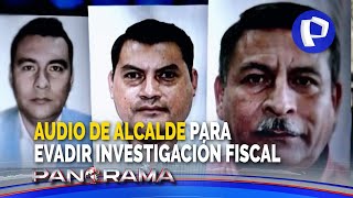 Audio del alcalde: planificando en la municipalidad para evadir investigación fiscal