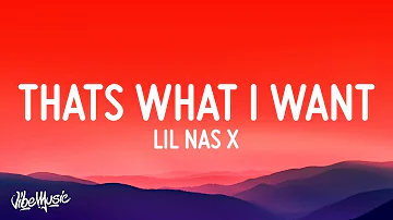 Lil Nas X - THATS WHAT I WANT (Lyrics)