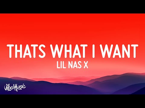Lil Nas X - THATS WHAT I WANT (Lyrics)