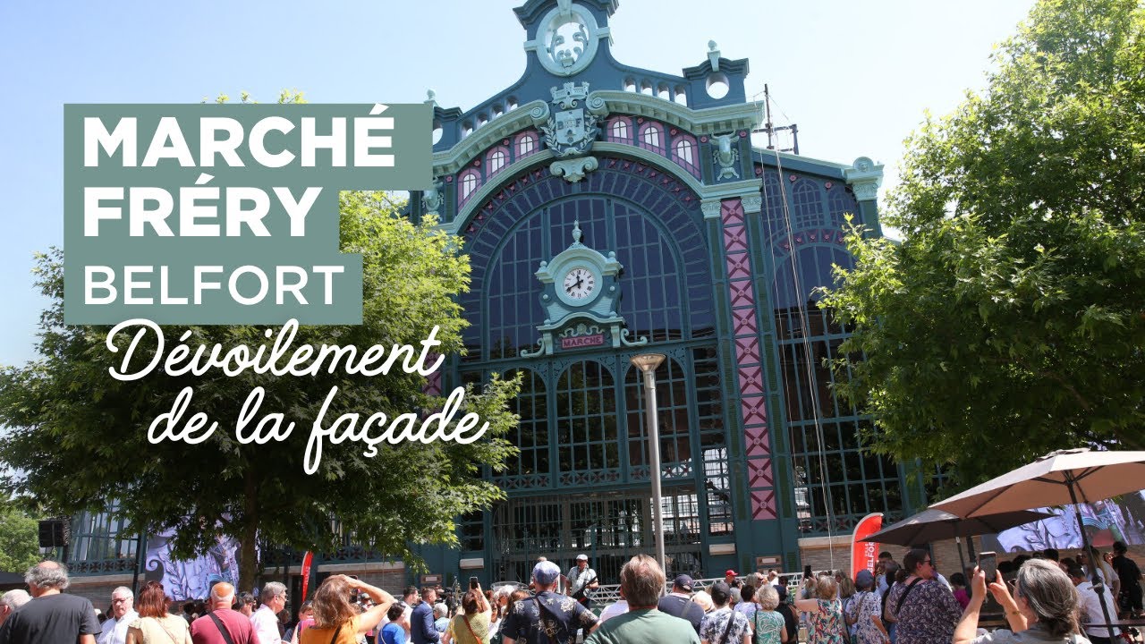 Dévoilement de la façade du marché Fréry rénovée à Belfort