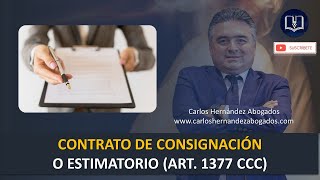 CONTRATO DE CONSIGNACIÓN Ó ESTIMATORIO ART. 1377 C. DE Co. COLOMBIANO