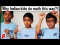 Why Indian kids do math this way?!