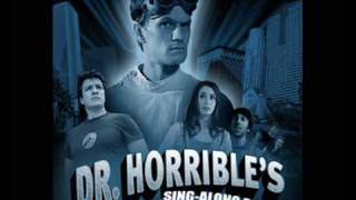 Dr. Horrible&#39;s Sing-Along Blog - Everything You Ever (COMPLETE)