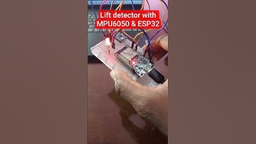 Lift detector with MPU6050 & ESP32 #electronics #arduino