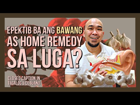 Epektib Ba Ang Bawang as Home Remedy Sa Luga?