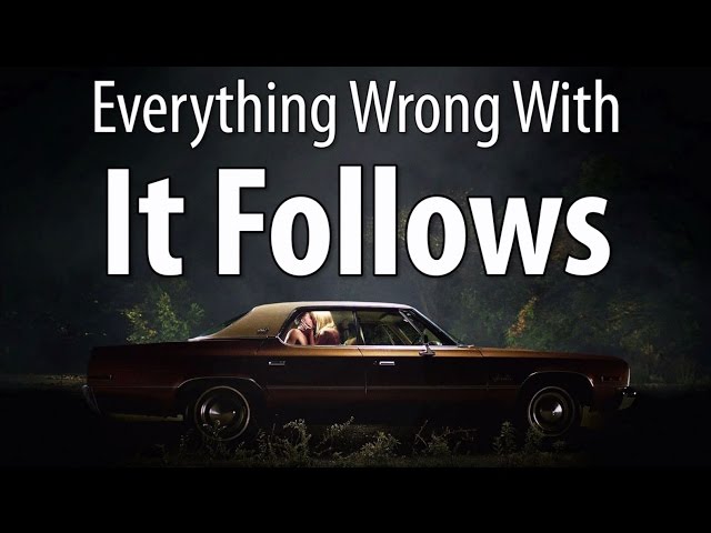 Everything Wrong With It Follows In 12 Minutes Or Less class=