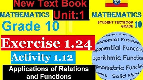Mathematics Grade 10 Unit-1 Exercise 1.24 & Applications of Relations and Function@mathT_21