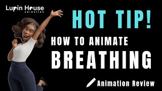 HOW TO ANIMATE BREATHING