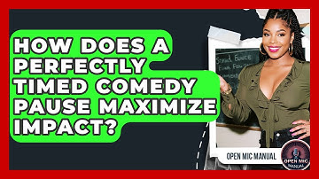 How Does A Perfectly Timed Comedy Pause Maximize Impact? - Open Mic Manual