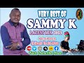 Very Best of Sammy K  Latest Mix 2023 Dj Nazarite  / Gospel Kigooco