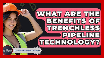 What Are The Benefits Of Trenchless Pipeline Technology? - Civil Engineering Explained