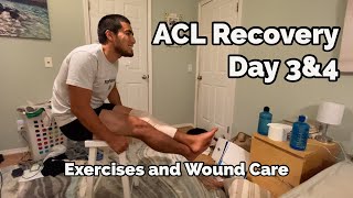 ACL & Meniscus Repair  Day 3 & 4  Exercises and Wound Care