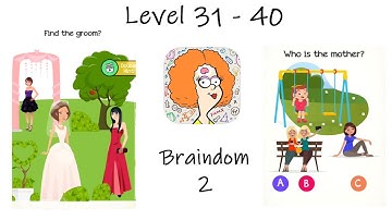 Braindom 2 level 31 32 33 34 35 36 37 38 39 40 walkthrough