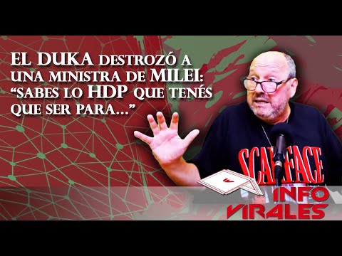 El Duka destrozó a una ministra de Milei: "sabes lo HDP que tenés que ser para…"