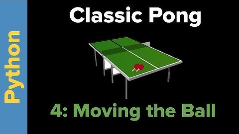 Python Game Programming Tutorial: Pong Part 4 Moving the Ball